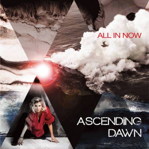 Ascending Dawn : All in Now